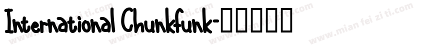 International Chunkfunk字体转换